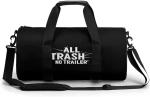 All Trash No Trailer Gym Bag for Men Women Duffle Bags Travel Tote
