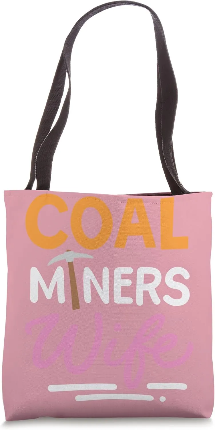 Coal Miners Wife Tote Bag