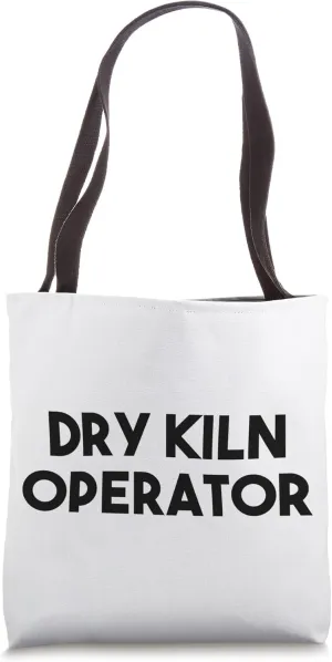 Dry Kiln Operator Tote Bag