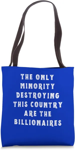 Funny Anti-Billionaire Oligarch Minority Destroying Country Tote Bag