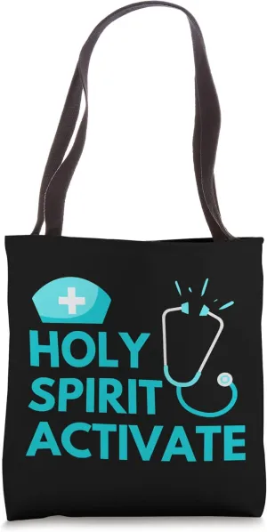 Holy Spirit Activate - Nursing Funny Christian Religious Tote Bag
