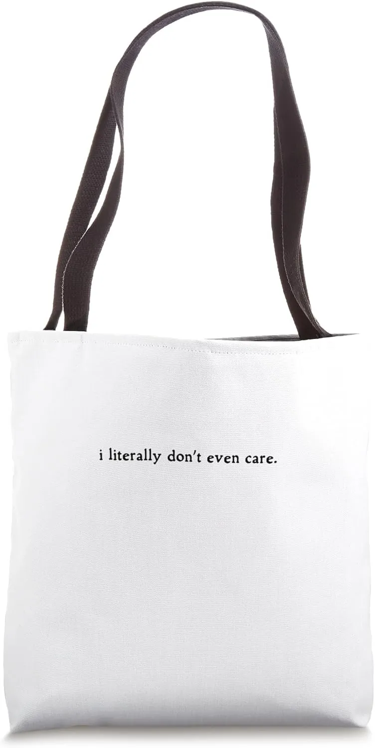 I literally don’t even care minimalist sarcastic dry humor Tote Bag