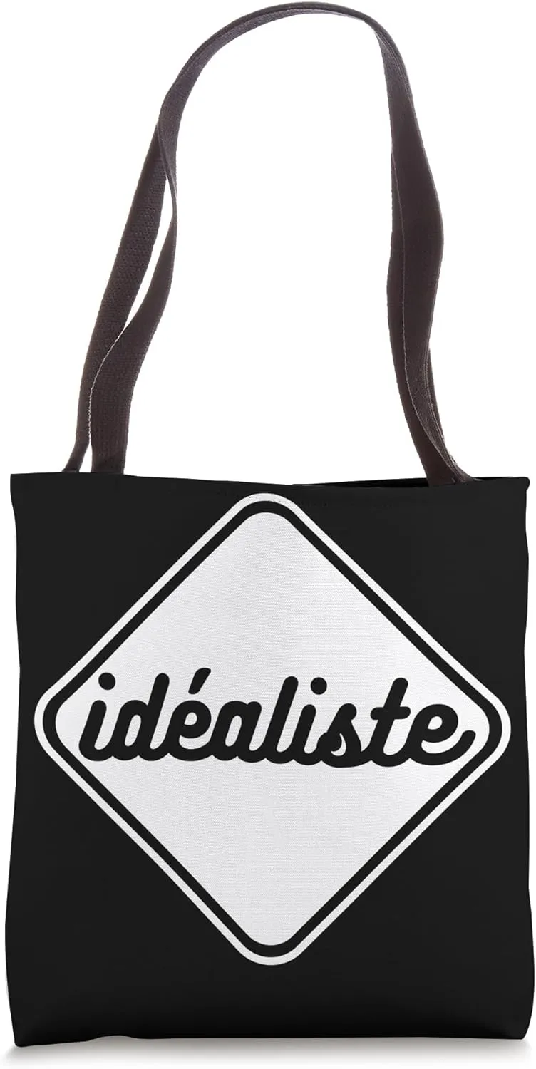 Idealist Character Beliefs Values Moral Order Message Tote Bag
