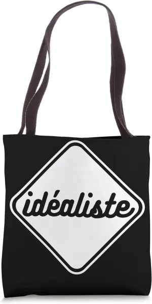 Idealist Character Beliefs Values Moral Order Message Tote Bag