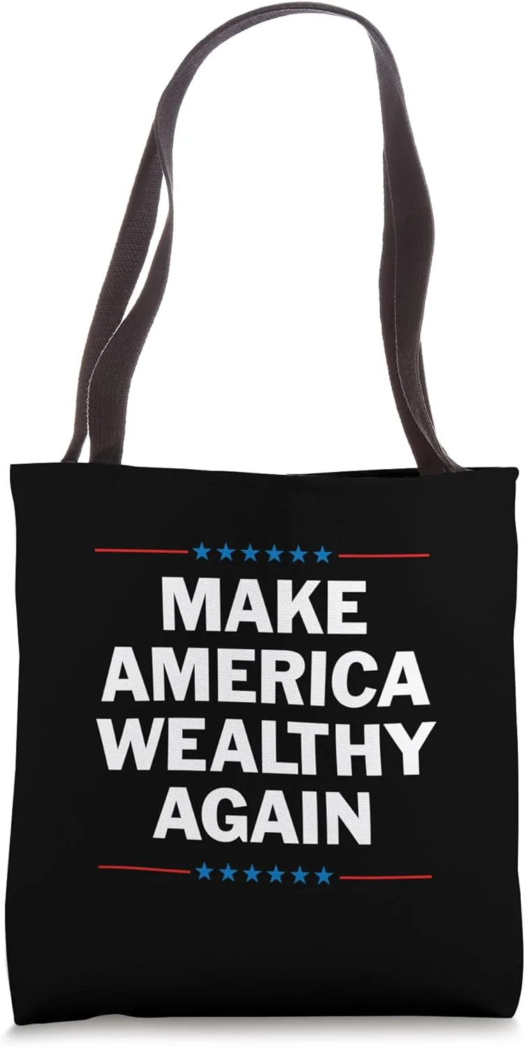 Make America Wealthy Again Tote Bag