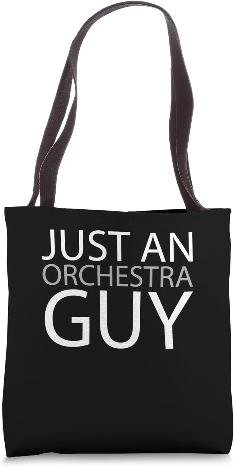 Orchestra - Classical Music Stage Just An Orchestra Guy Tote Bag