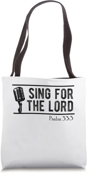 Psalm 33:3 Sing to Him a New Song, Play Skillfully Shout Joy Tote Bag