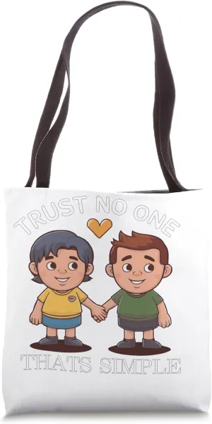 Trust No One Thats Simple Tote Bag