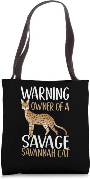 Warning Owner Of A Savannah Cat Savannah Breed Tote Bag